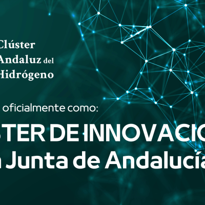 El Clúster Andaluz del Hidrógeno: un nuevo impulso como Clúster de Innovación reconocido por la Junta de Andalucía